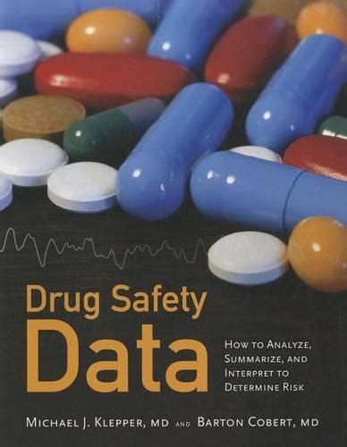 Download Drug Safety Data How To Analyze Summarize And Interpret To Determine Risk 