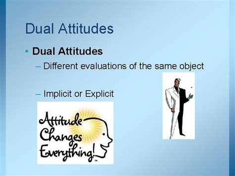 Dual Attitude System