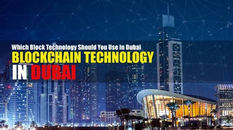 Dubai To Use Blockchain Technology For All Government