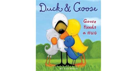 Read Online Duck And Goose Goose Needs A Hug Duck Goose 