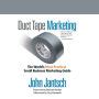 Read Duct Tape Marketing Revised Amp Updated The Worlds Most Practical Small Business Guide Kindle Edition John Jantsch 