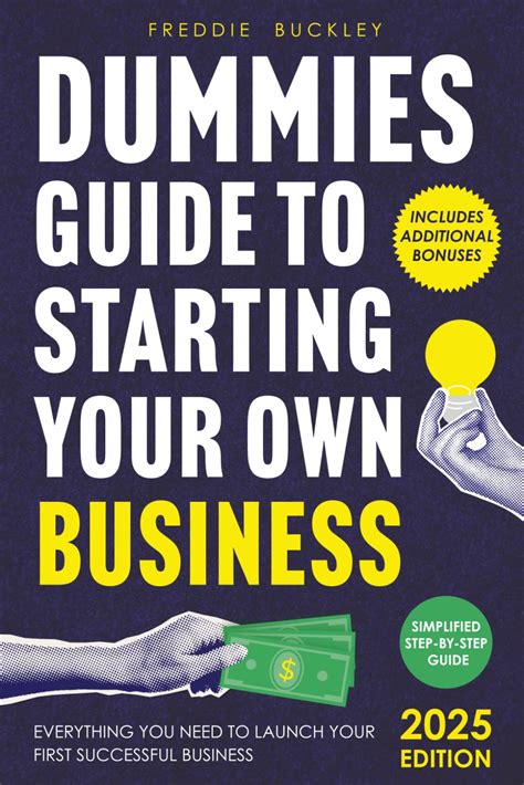 Dummies Guide To Starting Your Own Business