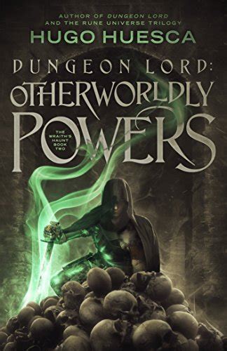 Read Online Dungeon Lord Otherworldly Powers The Wraiths Haunt A Litrpg Series Book 2 