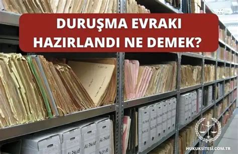 duruşma evrakı hazırlandı