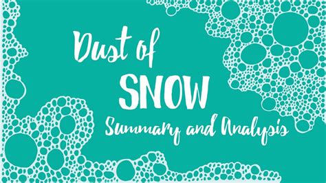 Dust Of Snow Summary