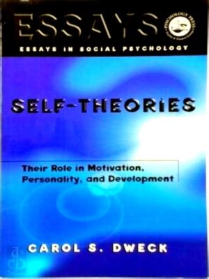 Dweck C S 2000 Self Theories Their Role In Motivation