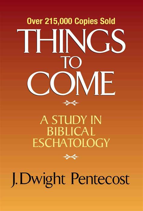 Full Download Dwight Pentecost Things To Come Pdf 