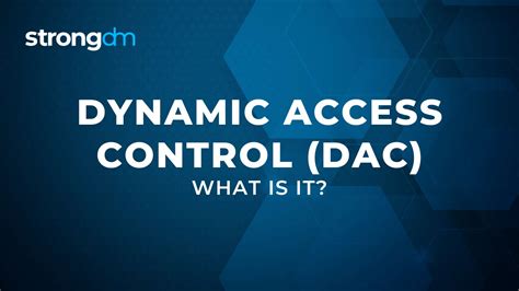 Dynamic Access Control