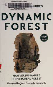 dynamic forest man versus nature in the boreal fo