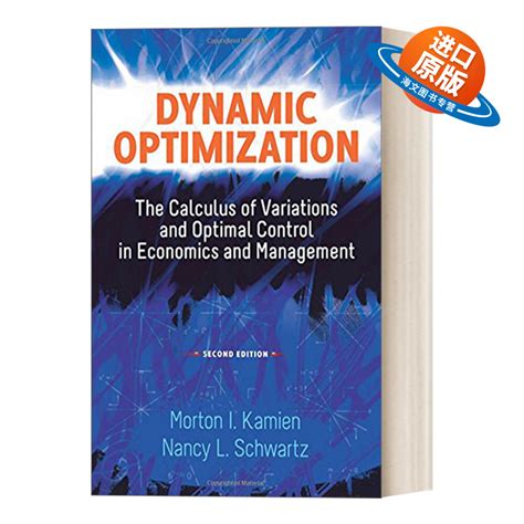 Dynamic Optimization Second Edition The Calculus Of Variations And Optimal Control In Economics And Management Dover Books On Mathematics