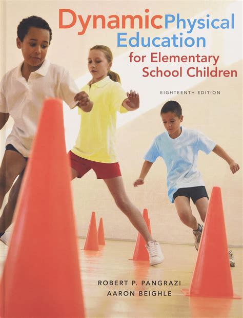 Dynamic Physical Education For Elementary School Children With Curriculum Guide Lesson Plans For Implementation 17th Edition
