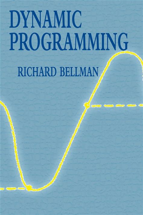 Dynamic Programming Richard Bellman