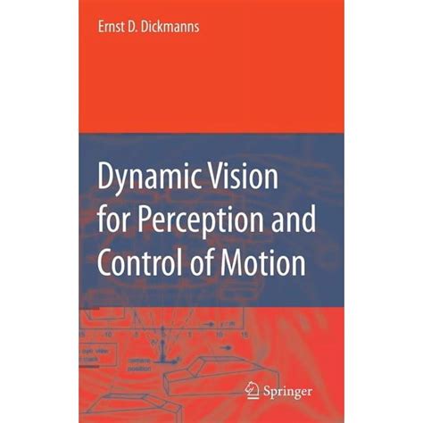 Dynamic Vision For Perception And Control Of Motion