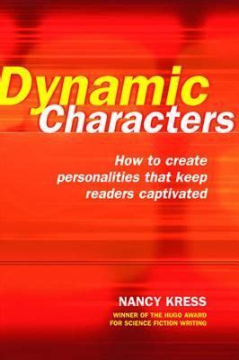 Full Download Dynamic Characters How To Create Personalities That Keep Readers Captivated Nancy Kress 