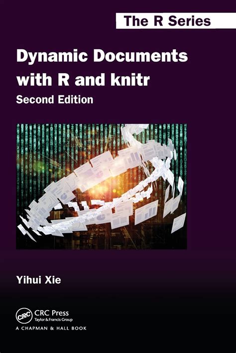 Full Download Dynamic Documents With R And Knitr Second Edition Chapman Hall Crc The R Series 