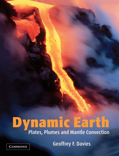 Read Dynamic Earth Plates Plumes And Mantle Convection 
