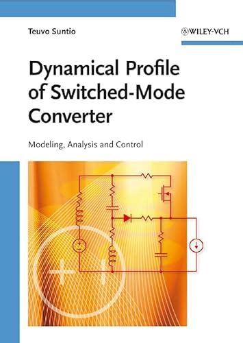 Download Dynamic Profile Of Switched Mode Converter Modeling Analysis And Control 