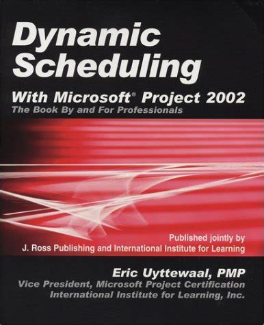 Full Download Dynamic Scheduling With Microsoft Project 2002 The Book By And For Professionals 