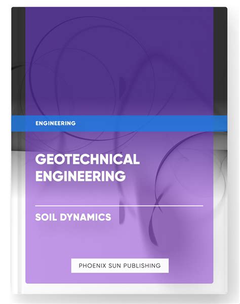 Full Download Dynamic Soil Structure Interaction Geotechnical Engineering 