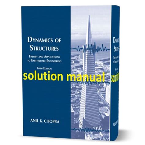 Dynamics Of Structures Solution Anil Chopra