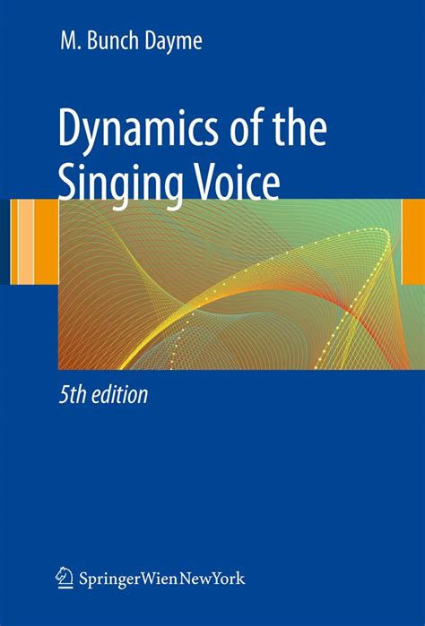 Dynamics Of The Singing Voice 5th Edition