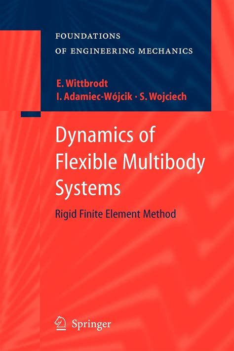 Read Dynamics Of Flexible Multibody Systems Rigid Finite Element Method 