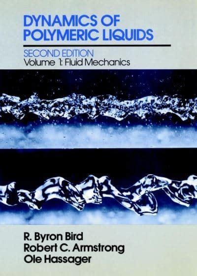 Read Online Dynamics Of Polymeric Liquids Volume 1 Fluid Mechanics 