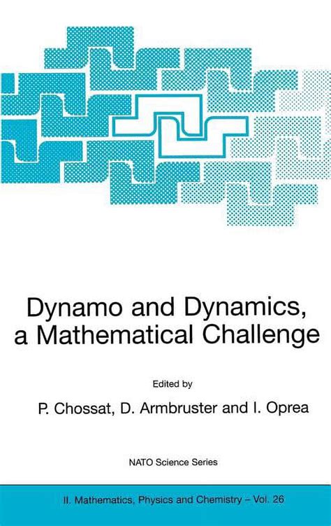 Dynamo And Dynamics A Mathematical Challenge