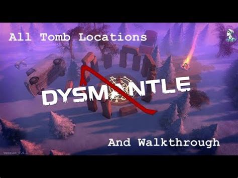 Dysmantle Tomb Walkthrough