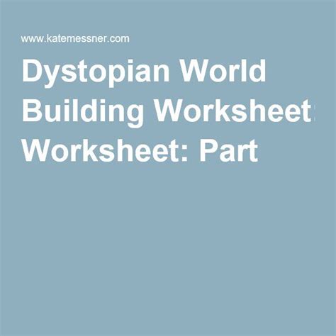 Dystopian World Building Worksheet Part I Kate Messner Creating A Dystopia Worksheet - Creating A Dystopia Worksheet