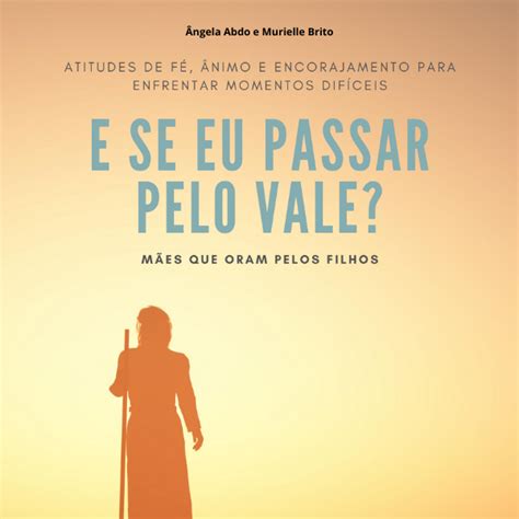 E Se Eu Passar Pelo Vale