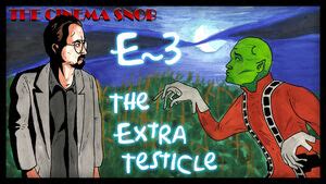 e three the extra testicle