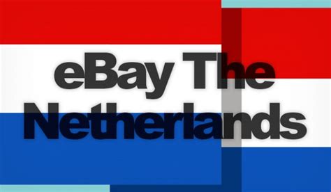 eBay Netherlands in English! Guide to Dutch eBay Site & Equivalents