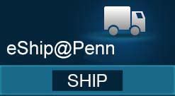 eSHIP FAQs Penn Business Services: Mail Services