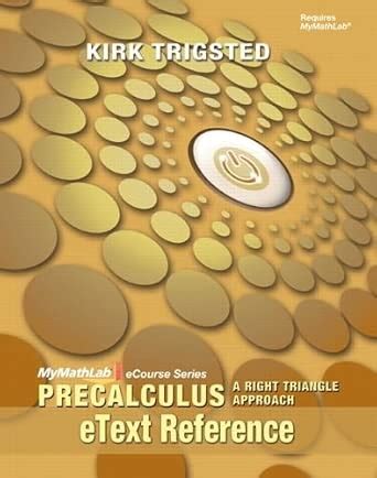 eText Reference for MyLab Math Precalculus Right Triangle Approach