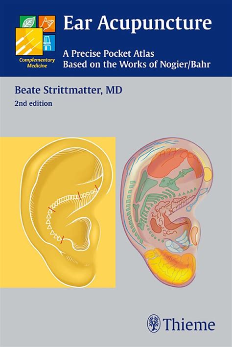 Ear Acupuncture A Precise Pocket Atlas Based On T