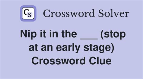 early stage Crossword Clue Wordplays.com