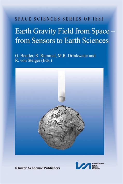 Full Download Earth Gravity Field From Space From Sensors To Earth Sciences Space Sciences Series Of Issi 