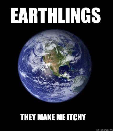 earthlings Memes & GIFs - Imgflip