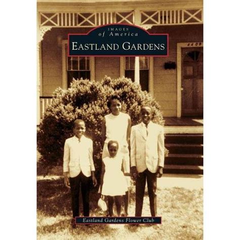 Read Eastland Gardens Images Of America 
