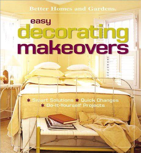 easy decorating makeovers smart solutions quick ch