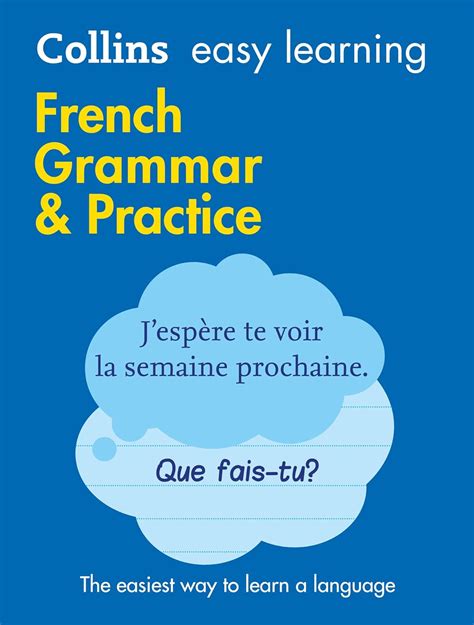 Easy Learning French Grammar And Practice Collins Easy Learning French
