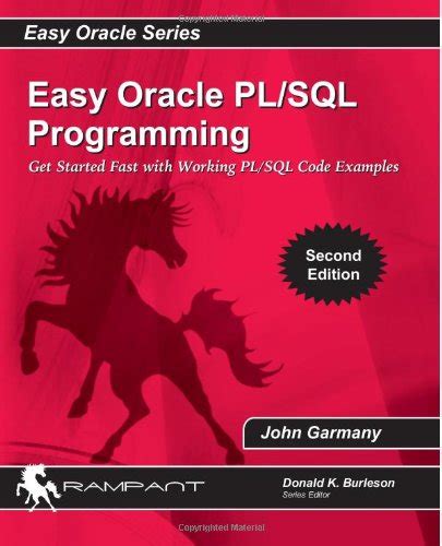 Easy Oracle Pl Sql Programming Get Started Fast With Working Pl Sql Code Examples