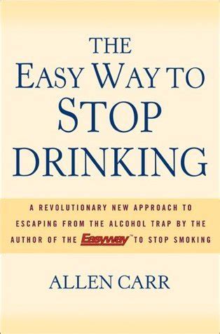 Easy Way To Stop Drinking Allan Carr