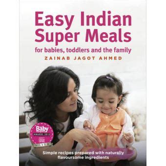 Read Easy Indian Super Meals For Babies Toddlers And The Family New And Updated Edition 
