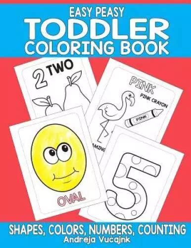 Full Download Easy Peasy Toddler Coloring Book Shapes Numbers Counting And Colors Coloring Book For Toddlers 