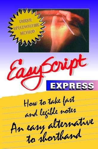 Full Download Easyscript Express How To Take Fast And Legible Notes Notes 