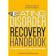 Read Eating Disorder Recovery Handbook A Practical Guide To Long Term Recovery 