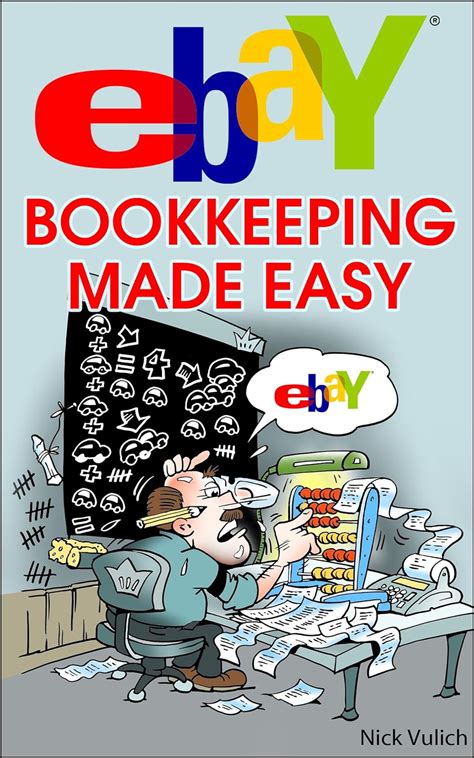 Download Ebay Bookkeeping Made Easy Volume 12 Ebay Selling Made Easy 