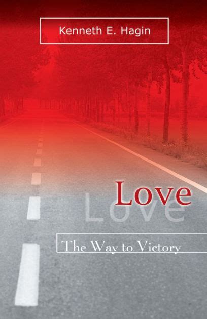 Full Download Ebook Download Love The Way To Victory Kenneth Hagin 